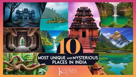 10 Most Unique and Mysterious Places in India